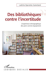 E-book, Des bibliothèques contre l'incertitude : l'expérience ethnographique des pairs comme équipement, L'Harmattan