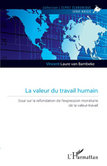 E-book, La valeur du travail humain : essai sur la refondation de l'expression monétaire de la valeur-travail, L'Harmattan