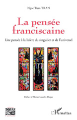 eBook, La pensée franciscaine : une pensée à la lisière du singulier et de l'universel, L'Harmattan