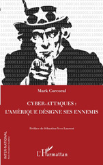 E-book, Cyber-attaques : l'Amérique désigne ses ennemis, Corcoral, Mark, L'Harmattan