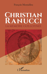 E-book, Christian Ranucci : La mémoire guillotinée, Montaillou, François, Editions L'Harmattan