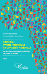 eBook, Ethnies, partis politiques et cohésion nationale : Sur les chemins de la réconciliation nationale en Guinée. Essai, Editions L'Harmattan