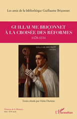 E-book, Guillaume Briçonnet à la croisée des réformes : 1470-1534, Editions L'Harmattan