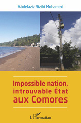 E-book, Impossible nation, introuvable État aux Comores, Riziki Mohamed, Abdelaziz, Editions L'Harmattan