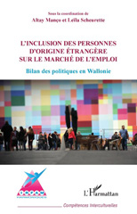 eBook, Inclusion des personnes d'origine étrangère sur le marché de l'emploi : Bilan des politiques en Wallonie, Editions L'Harmattan