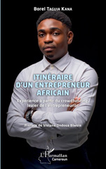 E-book, Itinéraire d'un entrepreneur africain : Expérience à partir du crowdfunding, levier de l'entrepreneuriat, Taguia Kana, Borel, Editions L'Harmattan