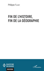 E-book, Fin de l'histoire, fin de la géographie, Editions L'Harmattan