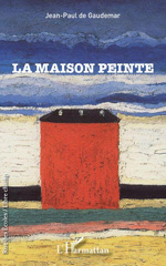 E-book, La maison peinte, de Gaudemar, Jean-Paul, Editions L'Harmattan