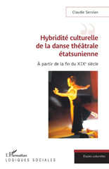 E-book, Hybridité culturelle de la danse théâtrale étasunienne : À partir de la fin du XIXe siècle, Servian, Claudie, Editions L'Harmattan