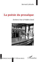 eBook, La poésie du prosaïque : de Boris Vian à Frédéric Dard, L'Harmattan
