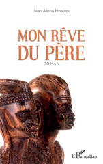 E-book, Mon rêve du père, Mfoutou, Jean-Alexis, Editions L'Harmattan
