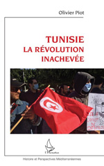 eBook, Tunisie : La révolution inachevée, Piot, Olivier, Editions L'Harmattan