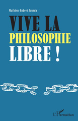 eBook, Vive la philosophie libre !, Jourda, Mathieu Robert, Editions L'Harmattan