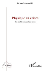 E-book, Physique en crises : Des multivers aux fake news, Editions L'Harmattan