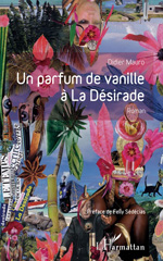eBook, Un parfum de vanille à la désirade, Editions L'Harmattan