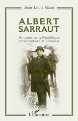E-book, Albert Sarraut : Au coeur de la République parlementaire et coloniale, Rizzo, Jean-Louis, L'Harmattan