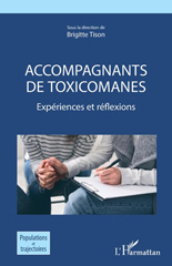 E-book, Accompagnants de toxicomanes : Expériences et reflexions, Tison, Brigitte, L'Harmattan