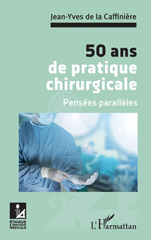 E-book, 50 ans de pratique chirurgicale : Pensées parallèles, L'Harmattan