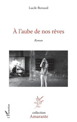 E-book, Àl'aube de nos rêves, Bernard, Lucile, L'Harmattan