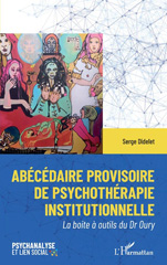 E-book, Abécédaire provisoire de psychothérapie institutionelle : La boite à outils du Dr Oury, L'Harmattan