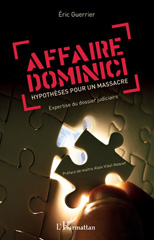 E-book, Affaire Dominici : Hypothèses pour un massacre - Expertise du dossier judiciaire, L'Harmattan