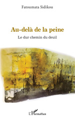 E-book, Au-delà de la peine. Le dur chemin du deuil, Sidikou, Fatoumata, L'Harmattan