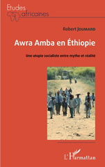 E-book, Awra Amba en Éthiopie : Une utopie socialiste entre mythe et réalité, Joumard, Robert, L'Harmattan