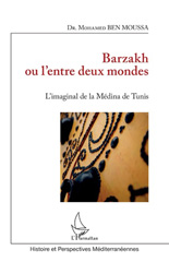 E-book, Barzakh ou l'entre deux mondes : L'imaginal de la Médina de Tunis, Ben Moussa, Mohamed, L'Harmattan