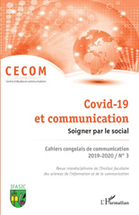 E-book, Covid-19 et communication. Soigner par le social. : Cahiers congolais de communication 2019-2020 / N° 3., L'Harmattan