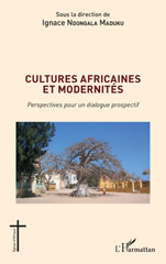 E-book, Cultures africaines et modernités : Perspectives pour un dialogue prospectif, Ndongala Maduku, Ignace, L'Harmattan