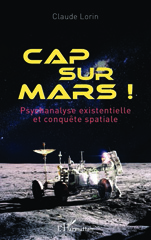 eBook, Cap sur Mars ! : Psychanalyse existentielle et conquête spatiale, L'Harmattan