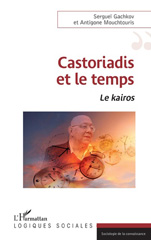 eBook, Castoriadis et le temps : Le Kairos, L'Harmattan