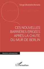 E-book, Ces nouvelles barrières érigées après la chute du mur de Berlin, L'Harmattan