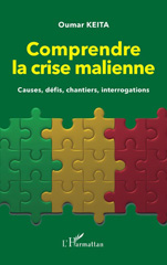 E-book, Comprendre la crise malienne. Causes, défis, chantiers, interrogations, L'Harmattan
