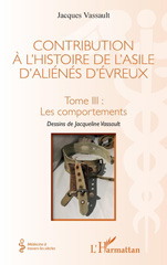 E-book, Contribution à l'histoire de l'asile d'aliénés d'évreux : Les comportements, L'Harmattan