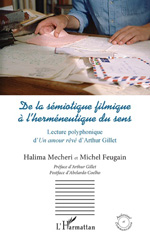 eBook, De la sémiotique filmique à l'herméneutique du sens : Lecture polyphonique d'Un amour rêvé d'Arthur Gillet, L'Harmattan