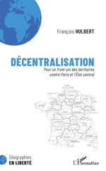 E-book, Décentralisation : Pour un front uni des territoires contre Paris et l'État central, L'Harmattan