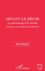 eBook, Devant le décor : Le personnage et le monde - ( Duvivier, Carné, Hitchcock, Melville), L'Harmattan