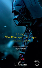 E-book, Disney, Star Wars contre-attaque : L'aura face à la franchise, L'Harmattan