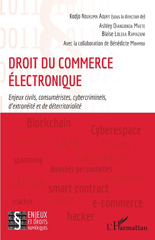 E-book, Droit du commerce électronique : Enjeux civils, consuméristes, cybercriminels, d'extranéité et de déterritorialité, L'Harmattan