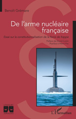E-book, De l'arme nucléaire française : Essai sur la constitutionnalisation de la force de frappe, L'Harmattan