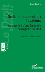 eBook, Droits fondamentaux et valeurs : La question d'une fondation axiologique du droit, Tamion, Anna, L'Harmattan