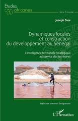 eBook, Dynamiques locales et construction du développement au Sénégal : L'intelligence territoriale stratégique au service des territoires, L'Harmattan