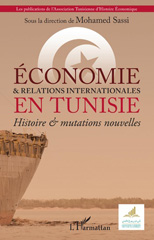 E-book, Économie & et relations internationales en Tunisie : Histoire & mutations nouvelles, L'Harmattan