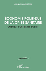 E-book, Economie politique de la crise sanitaire : Chronique d'une année cruciale, Wajnsztejn, Jacques, L'Harmattan