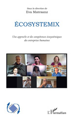 E-book, Ecosystemix : Une approche et des compétences écosystémiques des entreprises humaines, L'Harmattan