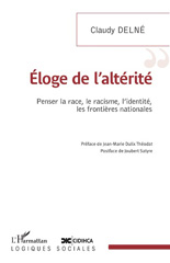 E-book, Eloge de l'altérité : Penser la race, le racisme, l'identité, les frontières nationales, L'Harmattan