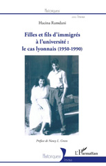 E-book, Filles et fils d'immigrés à l'université : Le cas lyonnais (1950-1990), L'Harmattan