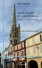 E-book, Fin du village ou "ghetto rural" ? : Misère de la France périphérique, Chadoin, Olivier, L'Harmattan