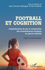 eBook, Football et cognition : Compréhension du jeu et construction des connaissances tactiques en sports collectifs, L'Harmattan